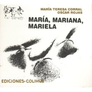 MARIA, MARIANA, MARIELA - MARIA TERESA CORRAL - MAYUSCULA