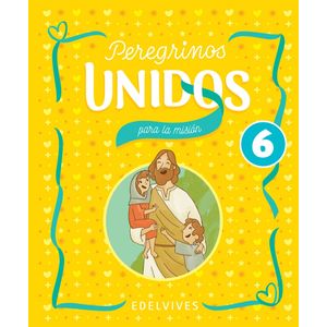 PEREGRINOS UNIDOS 6 PARA LA MISION