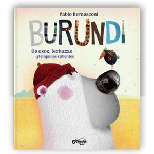 BURUNDI - DE OSOS, LECHUZAS Y TEMPANOS CALIENTES