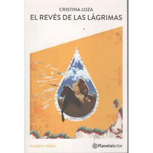 EL REVES DE LAS LAGRIMAS - PLANETA TIERRA