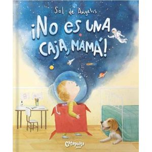 LIBRO NO ES UNA CAJA MAMA ! (TAPA DURA) SOL DE ANGELIS