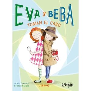 EVA Y BEBA 10 - TOMAN EL CASO - ANNIE BARROWS - SOPHIE BLACK