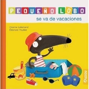 PEQUEÑO LOBO SE VA DE VACACIONES - LALLEMAND - THUILLIER