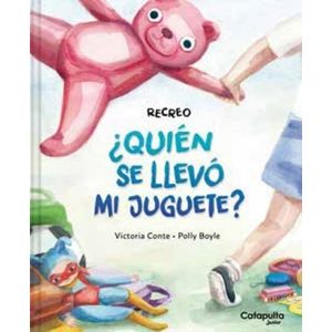 QUIEN SE LLEVO MI JUGUETE? - RECREO - CONTE - BOYLE