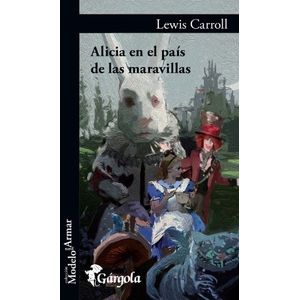 ALICIA EN EL PAIS DE LAS MARAVILLAS - CARROLL