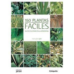 LIBRO 150 PLANTAS FACILES - MANUALES JARDIN