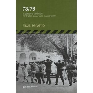 73/76: EL GOBIERNO CONTRA LAS "PROVINCIAS MONTONERAS"