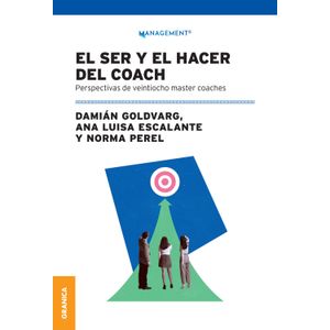 EL SER Y EL HACER DEL COACH - GOLDVARG