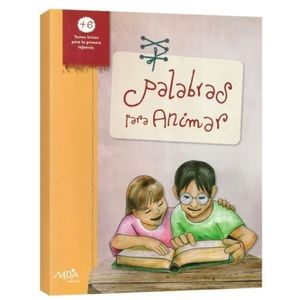 PALABRAS PARA ANIMAR 1/ED. - TEXTOS LIRICOS PARA LA PRIMERA