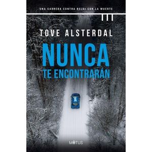 NUNCA TE ENCONTRARAN - TOVE ALSTERDAL