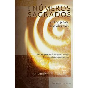 LOS NUMEROS SAGRADOS Y EL ORIGEN DE LA CIVILIZACION - HEATH
