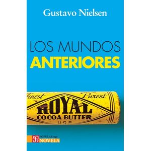 LOS MUNDOS ANTERIORES - GUSTAVO NIELSEN