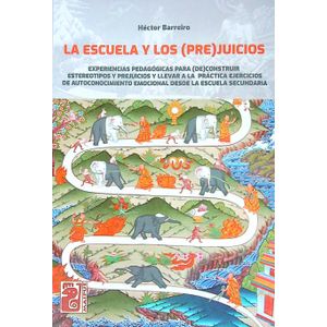 LA ESCUELA Y LOS (PRE)JUICIOS - HECTOR BARREIRO