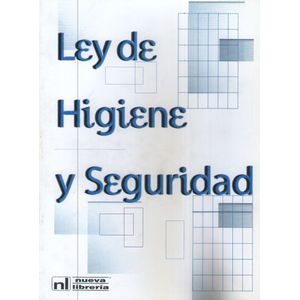 LEY DE HIGIENE Y SEGURIDAD N° 19.587 - NUEVA LIBRERIA