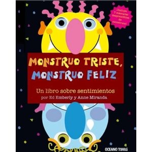 MONSTRUO TRISTE, MONSTRUO FELIZ  - UN LIBRO SOBRE SENTIMIENT