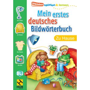 HUB MEIN ERSTES DEUTSCHES BILDWORTERBUCH - ZU HAUSE