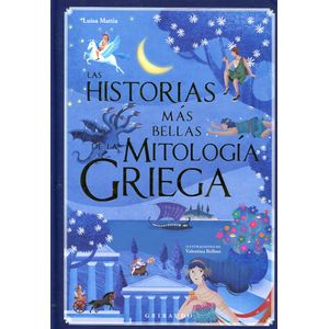 LA HISTORIAS MAS BELLAS DE LA MITOLOGIA GRIEGA - MATTIA