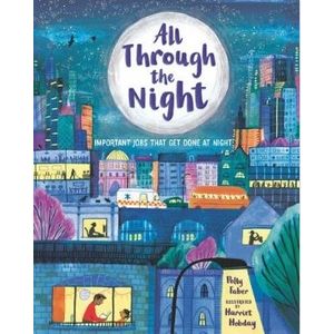 ALL THROUGH THE NIGHT - IMPORTANT JOBS THAT GET DONE AT NIGH