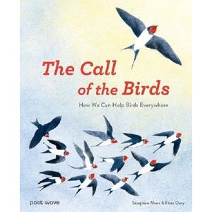 THE CALL OF THE BIRDS - HOW WE CAN HELP BIRDS EVERYWHERE
