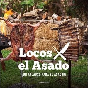 UN APLAUSO PARA EL ASADOR! - LOCOS x EL ASADO S.A.