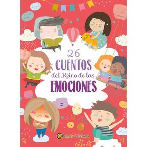 26 CUENTOS DEL REINO DE LAS EMOCIONES - CUENTOS BRILLANTES