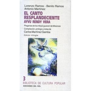 EL CANTO RESPLANDECIENTE - AYVU RENDY VERA