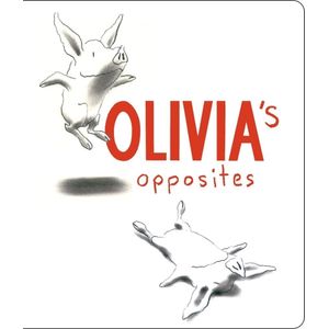 OLIVIA'S OPPOSITES - BOARD BOOK - IAN FALCONER