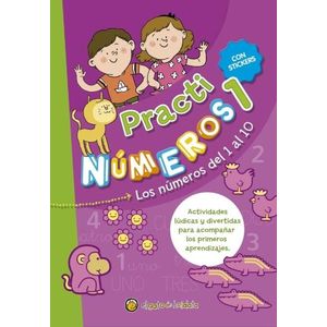 LOS NUMEROS DEL 1 AL 10 - PRACTI NUMEROS 1 - CON STICKERS
