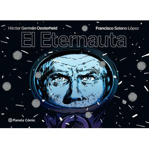 EL ETERNAUTA - ED. ECONOMICA - OESTERHELD - SOLANO LOPEZ