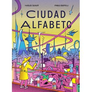 CIUDAD ALFABETO - NICOLAS SCHUFF - PABLO BOFFELLI