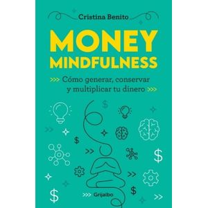 MONEY MINDFULNESS - CRISTINA BENITO