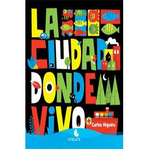 LA CIUDAD DONDE VIVO