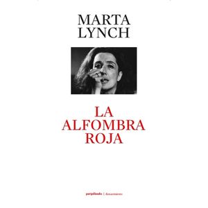 LA ALFOMBRA ROJA - MARTA LYNCH