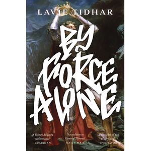 BY FORCE ALONE - LAVIE THIDAR