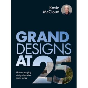 GRAND DESIGNS 25 - KEVIN MCCLOUD