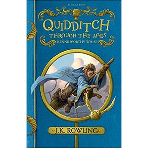 QUIDDITCH THROUGH THE AGES - HOGWARTS LIBRARY - J.K. ROWLING