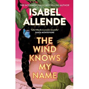 THE WIND KNOWS MY NAME - ISABEL ALLENDE
