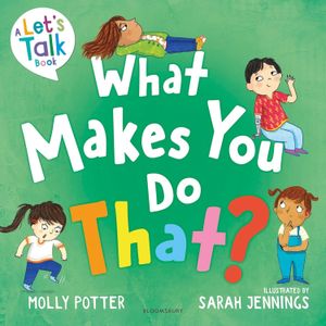 WHAT MAKES YOU DO THAT? - LET'S TALK - MOLLY POTTER