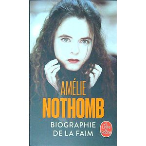 BIOGRAPHIE DE LA FAIM - AMELIE NOTHOMB