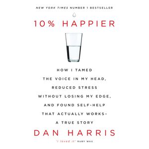 10% HAPPIER - 10TH ANNIVERSARY - DAN HARRIS