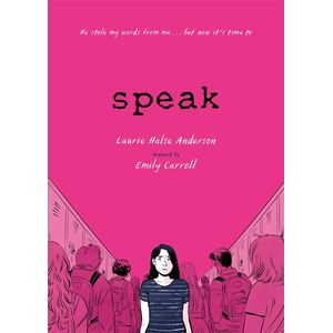 SPEAK - GRAPHIC NOVEL - LAURIE HALSE ANDERSON- EMILY CARROLL