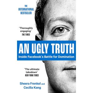 AN UGLY TRUTH - INSIDE FACEBOOK'S BATTLE FOR DOMINATION - FR