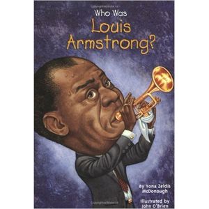WHO WAS LOUIS ARMSTRONG?