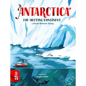 ANTARCTICA - THE MELTING CONTINENT - KAREN ROMANO YOUNG