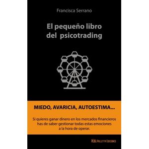 EL PEQUEÑO LIBRO DEL PSICOTRADING - FRANCESCA SERRANO