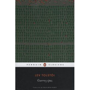 GUERRA Y PAZ - LEON TOLSTOI - PENGUIN CLASICOS
