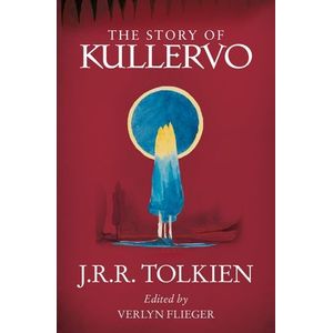 THE STORY OF KULLERVO - TOLKIEN