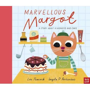 MARVELLOUS MARGOT - A STORY ABOUT KINDNESS AND CAKE