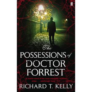 THE POSSESSIONS OF DOCTOR FORREST - RICHARD T. KELLY