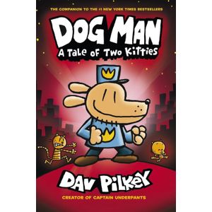 A TALE OF TWO KITTIES - DOG MAN 3 - DAV PILKEY